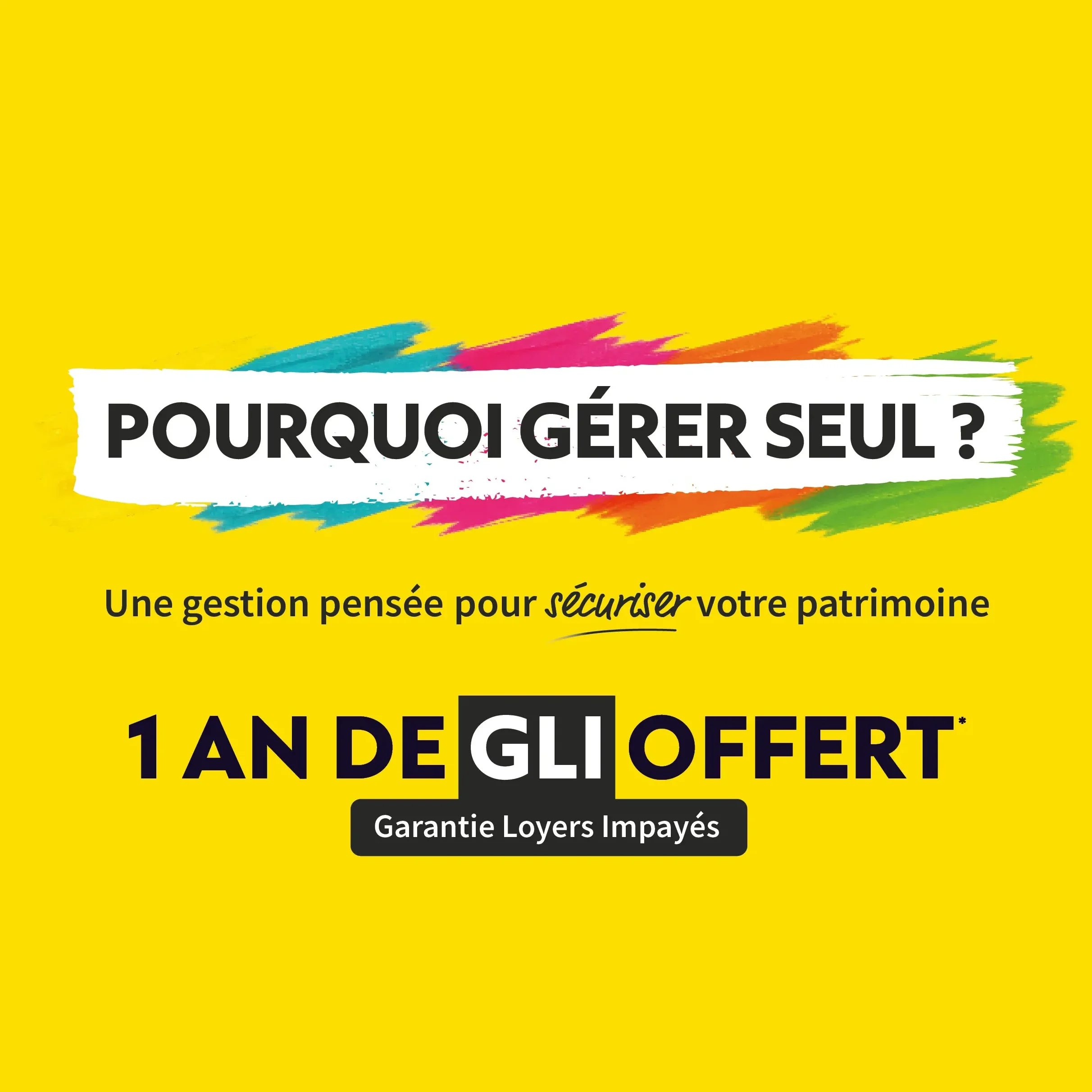 Pourquoi gérer seul ? Une gestion pensée pour sécuriser votre patrimoine. 1 an de GLI offert.